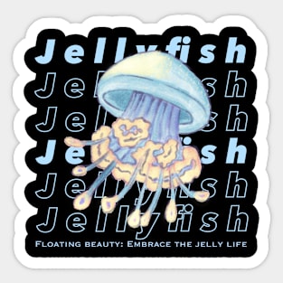 Floating beauty: Embrace the jelly life Sticker